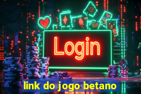 link do jogo betano